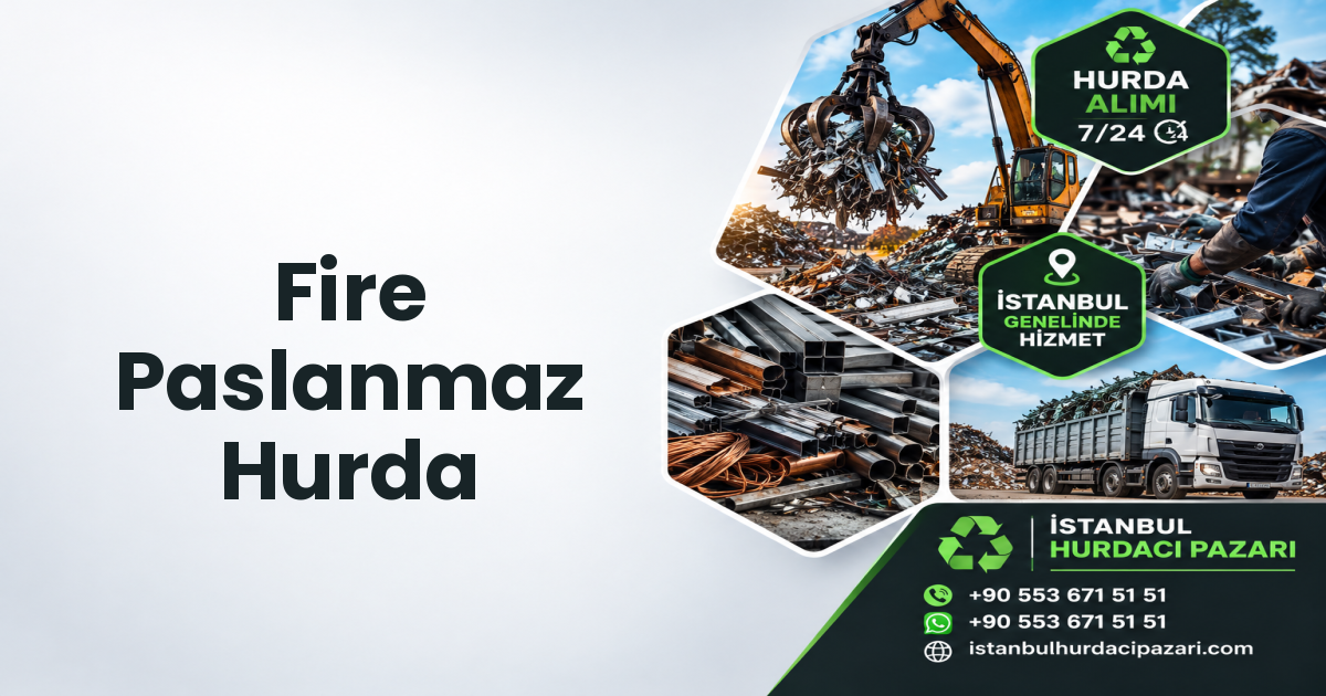 İstanbul Fire Paslanmaz Hurda