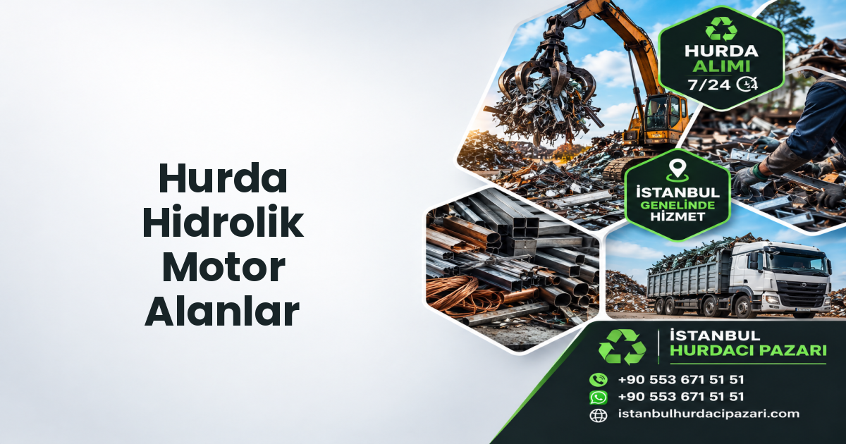 İstanbul Hurda Hidrolik Motor Alanlar