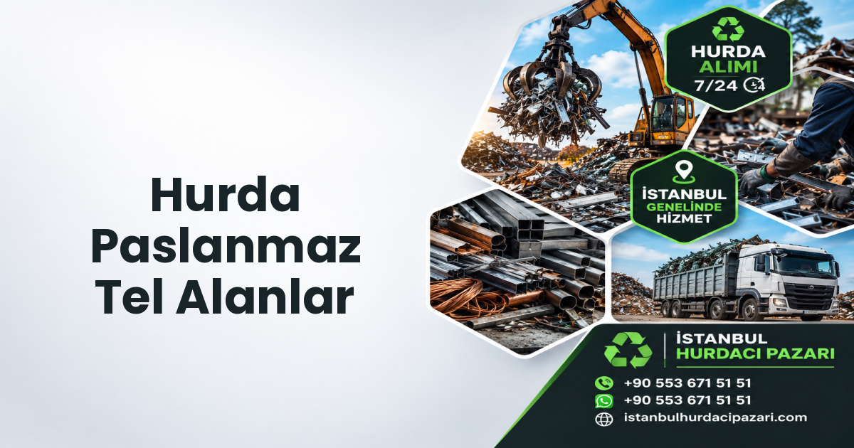 İstanbul Hurda Paslanmaz Tel Alanlar